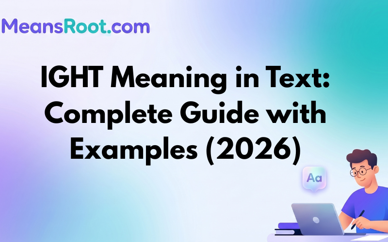 IGHT Meaning in Text