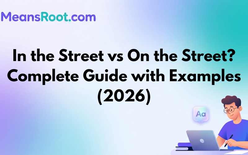 In the Street vs On the Street