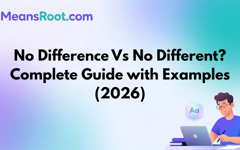 No Difference Vs No Different