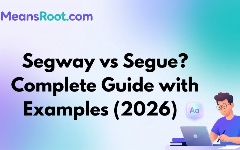 Segway vs Segue