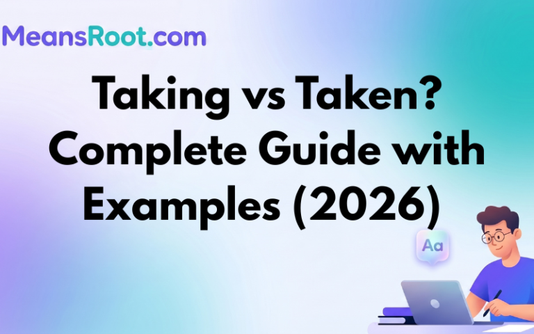 Taking vs Taken